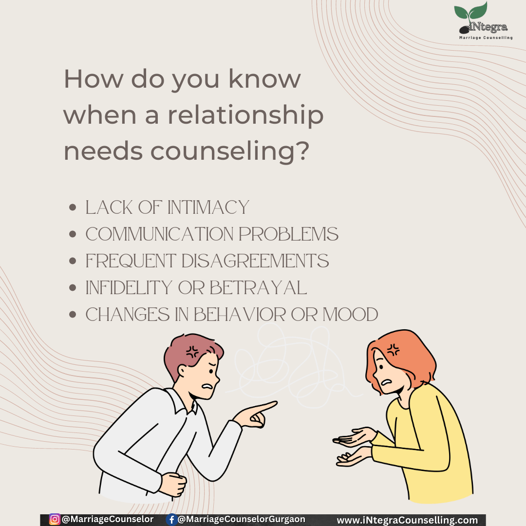 How do you know when a relationship needs counseling in Gurgaon Important by marriage counselor in delhi.