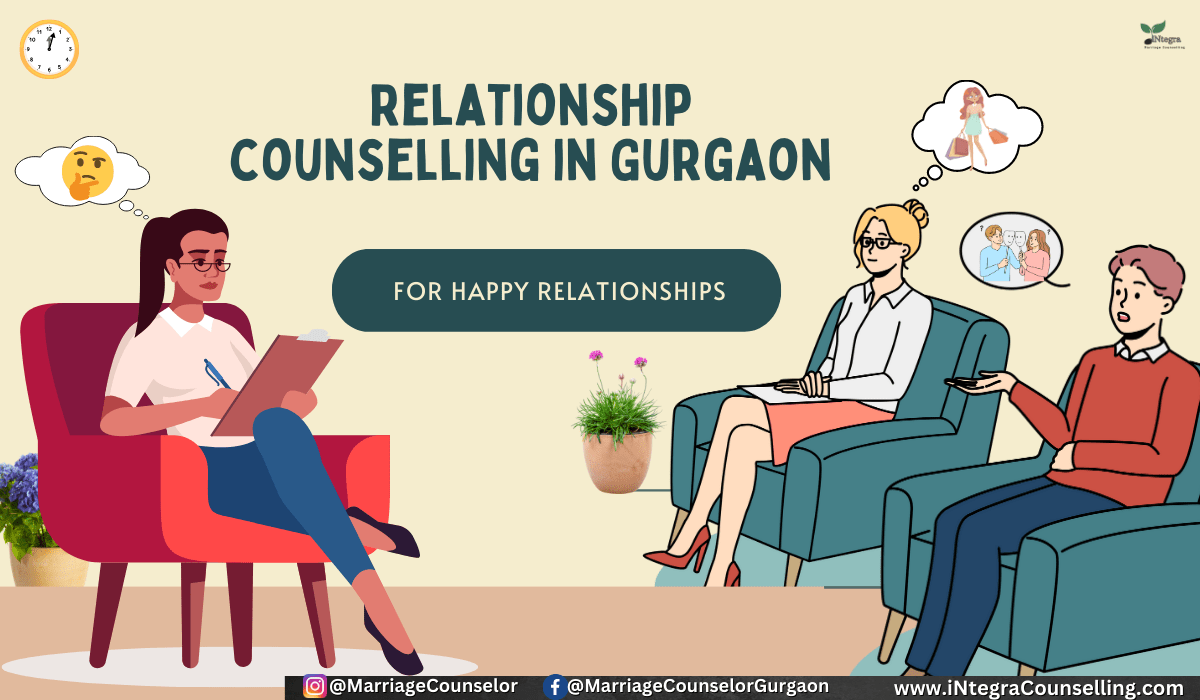 Relationship counselling in Gurgaon Relationship counsellor in delhi