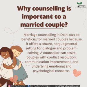 Why counselling is important to a married couple- Marriage Counselling in Delhi
